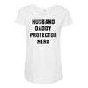 Husband Daddy Protector Hero Maternity Scoop Neck T-shirt