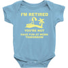 i'm retired Baby Bodysuit