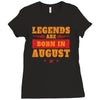 Legends Are Born In August Ladies Fitted T-Shirt