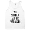 We Should All Be Feminists Tank Top