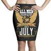 All Men Are Created Equal But Only The Best Are Born In July Pencil Skirts