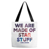 We Are Made Of Star Stuff Tote Bags