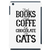 read books drink coffee eat chocolate pet cats iPad Mini