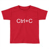 ctrl+c Toddler T-shirt