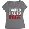 I WOULD LIKE TO RAGE Women's Triblend Scoop T-shirt