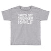 she's my drunker helf Toddler T-shirt
