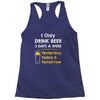 drink beer 3 days a week Racerback Tank