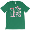 i love lops lots T-Shirt