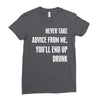never take advice from me cool t shirts Ladies Fitted T-Shirt