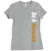 Be A Maverick Ladies Fitted T-Shirt
