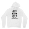 I&rsquo;m Your Father&rsquo;s Day Gift Mom Says You&rsquo;re Welcome Unisex Hoodie