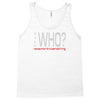 says who wisemenknownothing Tank Top