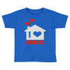 new i love house Toddler T-shirt