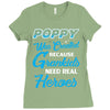 Poppy Was Created because Grankids Need Real Heroes Ladies Fitted T-Shirt