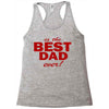 is the best dad ever Racerback Tank