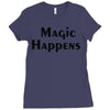 magic happens Ladies Fitted T-Shirt