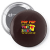 pop pop got this shirt Pin-back button