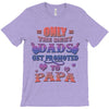 only the best dads get promoted to papa T-Shirt