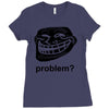 problem trollface troll face slogan internet meme t shirt2 Ladies Fitted T-Shirt