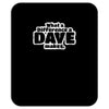 what a difference a dave makes Mousepad