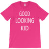 good looking kid T-Shirt
