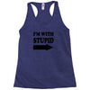 im with stupid t shirt t shirt funny t shirt cool tshirt funny shirt t Racerback Tank