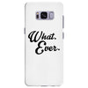 what ever Samsung Galaxy S8 Plus
