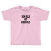 cute gender roles Toddler T-shirt