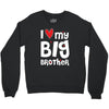 I Love My Big Brother Crewneck Sweatshirt