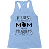 the best kind of mom raises a teacher Racerback Tank