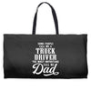 Some People Call Me a Truck Driver The Most Important Call Me Dad Weekender Totes