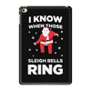 i know when those sleigh bells ring iPad Mini 4