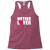mother lover Racerback Tank