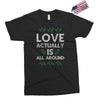Love Actually Is All Around Ugly Christmas for dark Exclusive T-shirt
