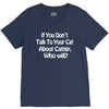 cat shirt if you don't talk to your cat about cat nip who will funny V-Neck Tee