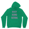 busy doing nothing girls Unisex Hoodie