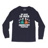 We Have So Much Chemistry Together Long Sleeve Shirts
