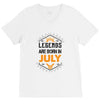 Legends are born in July V-Neck Tee