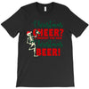 christmas cheer i thought you said christmas beer T-Shirt