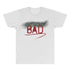 Bad All Over Men's T-shirt