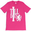 till die T-Shirt