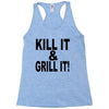 kill it grill it Racerback Tank