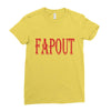 fapout Ladies Fitted T-Shirt