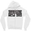 proud new dad Zipper Hoodie