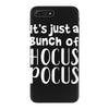 it's just a bunch of hocus pocus iPhone 7 Plus Case