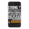 Strong Independent Motivated Aquarius iPhone 7 Plus Case