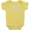 you gotta risk it to get the biscuit Baby Onesie