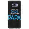 Only the Best Dads get Promoted to Papa Samsung Galaxy S8 Plus