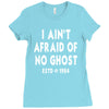 i ain't afraid of no ghost Ladies Fitted T-Shirt