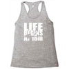 ow life begins at 18 meters Racerback Tank